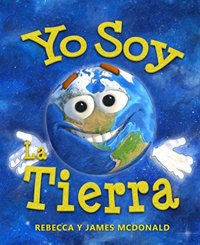 Yo Soy La Tierra: Un Libro del Día de la Tierra para Niños (Estoy Aprendiendo: Serie educativa en español para niños)