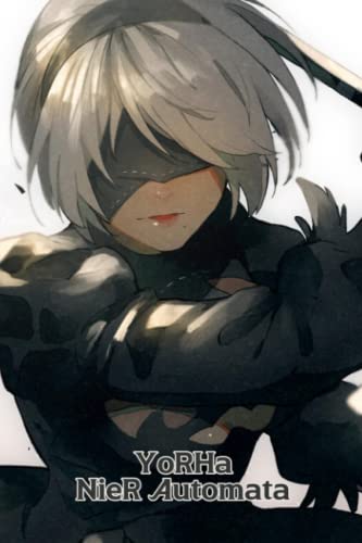 Yorha Nier Automata Notebook: Yorha Nier Automata StoryBook Anime Yorha Nier Automata Manga Composition Primary book for Anime Lovers, Journal For ... Ruled Lined Pages Gift for Kids, Adults