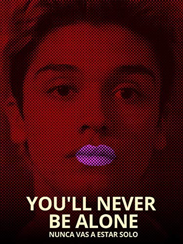 You'll Never Be Alone