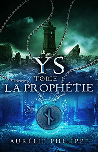 YS - Tome 1 - La prophétie (French Edition)