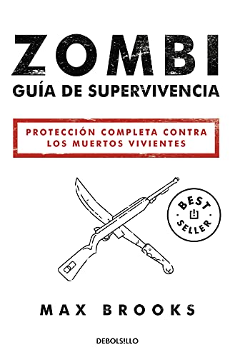 Zombi: Guía de supervivencia: Protección completa contra los muertos vivientes (Best Seller)