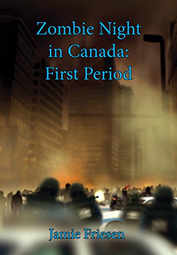 Zombie Night in Canada: First Period (English Edition)