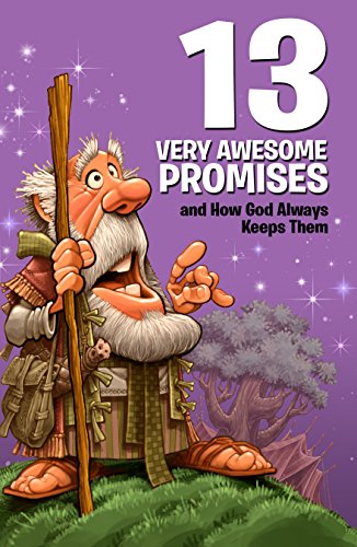 13 Very Awesome Promises and How God Always Keeps Them (English Edition)