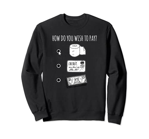 2020 How Do You Wish To Pay? Cash Credit Or TP Sudadera