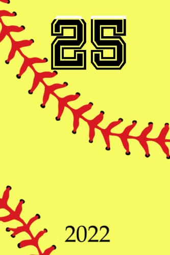 2022: Calendar Softball Player Jersey Number 25 Monthly Weekly Daily Planner | Cute Softball Planner | Dated Week Day Month Calendar 2022 With UK ... Family Work & Sports | 140 Sites | 6x9 | Gift
