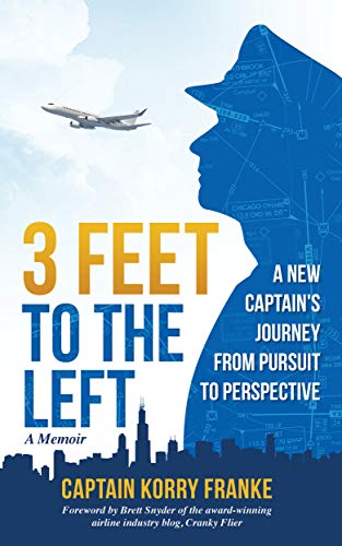 3 Feet to the Left: A New Captain's Journey from Pursuit to Perspective (English Edition)