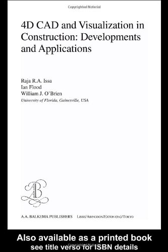 4D CAD and Visualization in Construction: Developments and Applications