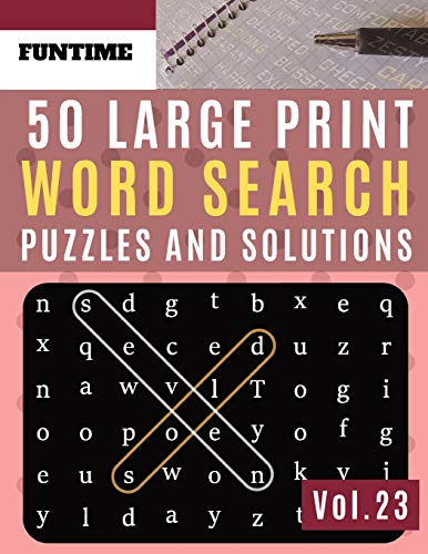 50 Large Print Word Search Puzzles and Solutions: FunTime Activity Book for Adults and kids Wordsearch Game Easy Quiz Books for Beginners (Find a Word ... 23 (Word find puzzle books for adults)