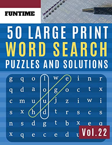 50 Large Print Word Search Puzzles and Solutions: FunTime Activity brain teasers for adults Book for Adults and Junior Wordsearch Easy Magic Quiz ... 22 (Word find puzzle books for adults)