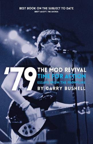 '79 Time For Action Mod Revival: Essays from the Frontline (79 Revival)