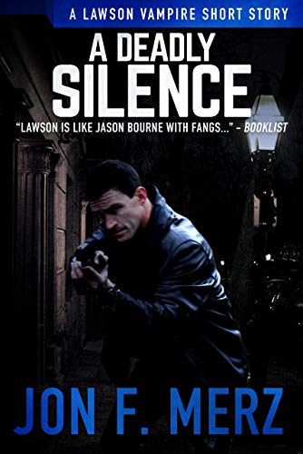 A Deadly Silence: A Lawson Vampire Story #33: A Supernatural Espionage Urban Fantasy Series (The Lawson Vampire Series) (English Edition)