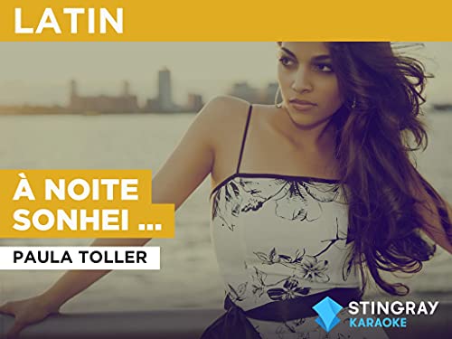 À noite sonhei contigo in the Style of Paula Toller