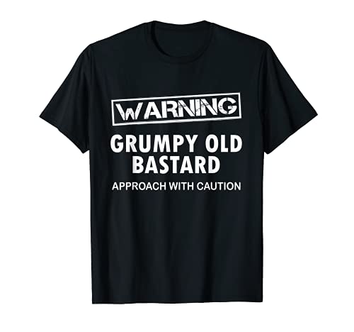 Advertencia Grumpy Old Ba-stard Enfoque Con Precaución Divertido Camiseta