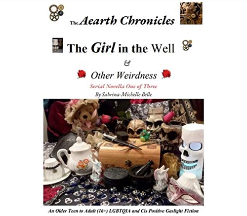 Aearth Chronicles : "The Girl in the Well & Other Weirdness" (Two Worlds Collide Collection Book 1) (English Edition)