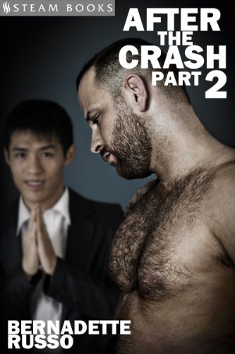 After the Crash Part 2 - A Sexy M/M Gay Interracial White/Asian Erotic Story from Steam Books (English Edition)