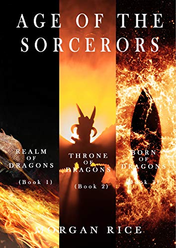 Age of the Sorcerers Bundle: Realm of Dragons (#1), Throne of Dragons (#2) and Born of Dragons (#3) (English Edition)