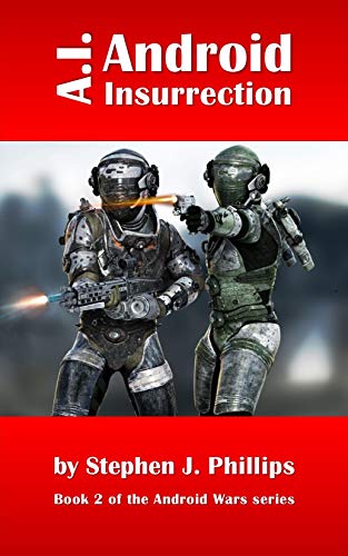 A.I. Android Insurrection (Android wars Book 2) (English Edition)