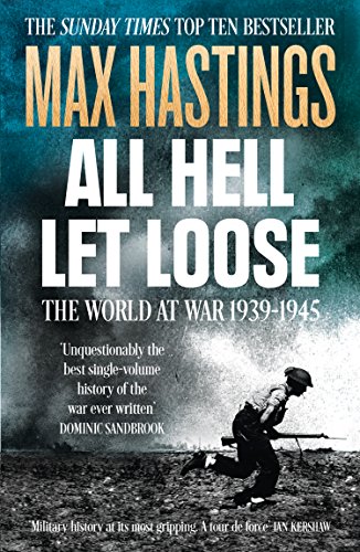 All Hell Let Loose: The World at War 1939-1945 (English Edition)