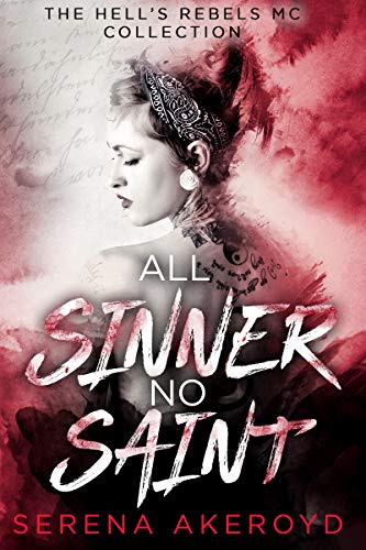 All Sinner No Saint: A Why Choose, Dark, MC Romance (The Hell's Rebel's Collection Book 1) (English Edition)