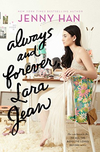 Always and Forever, Lara Jean (To All the Boys I've Loved Before Book 3) (English Edition)
