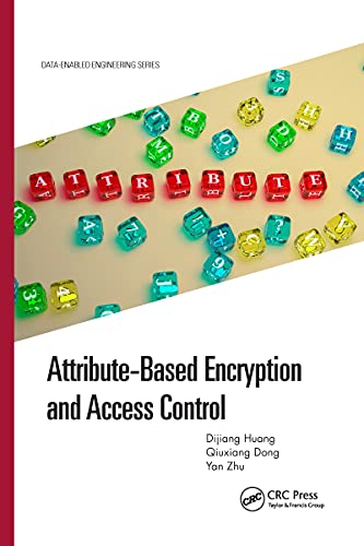 Attribute-Based Encryption and Access Control (Data-Enabled Engineering)