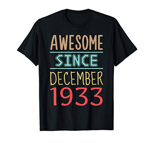 Awesome since December 1933 Gifts Funny 87th Birthday Camiseta