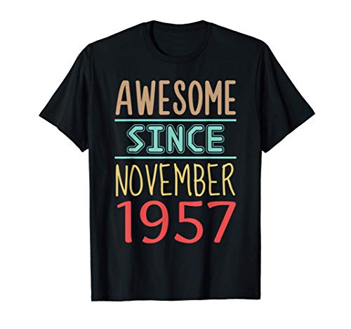 Awesome since November 1957 Gifts Funny 63rd Birthday Camiseta