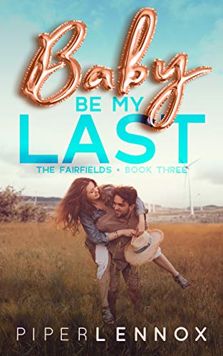 Baby, Be My Last (The Fairfields Book 3) (English Edition)