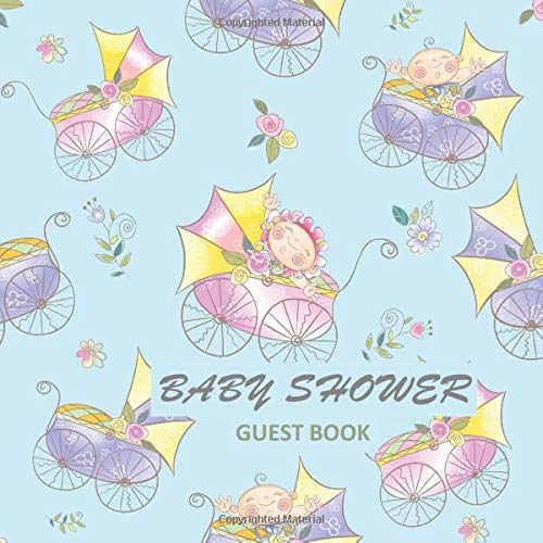 Baby Shower Guest Book: Cute Baby in Trolley Illustrasions Theme - Sign in Guestbook with advice for parents, wishes, gift Log & photo, Memory Keepsake