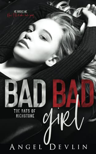 Bad Bad Girl: A dark high school bully revenge romance (Rats of Richstone)