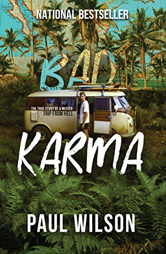 BAD KARMA: The True Story of a Mexico Trip from Hell (English Edition)