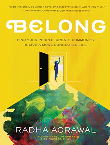 Belong: Find Your People, Create Community, and Live a More Connected Life (English Edition)