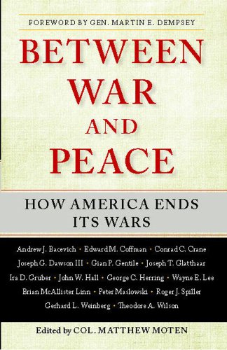 Between War and Peace: How America Ends Its Wars (English Edition)
