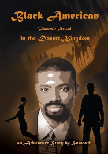 Black American (Amreekie Aswad) in the Desert Kingdom (English Edition)