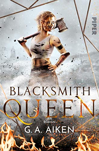 Blacksmith Queen (Blacksmith Queen 1): Roman (German Edition)