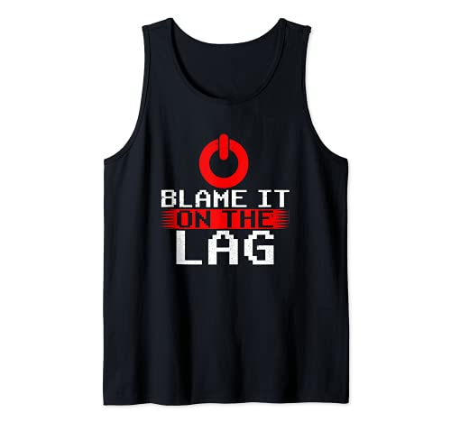 Blame It On The Lag PC Gamer Gaming Hobby Camiseta sin Mangas