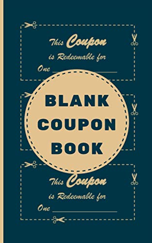 Blank Coupon Book: Fillable Blank Vouchers, DIY Coupon Template | 180 Blank Coupons to Fill in | Vouchers To Fill in | Perfect Gift Idea for Kids Mom Dad Sister Brother Friends Family