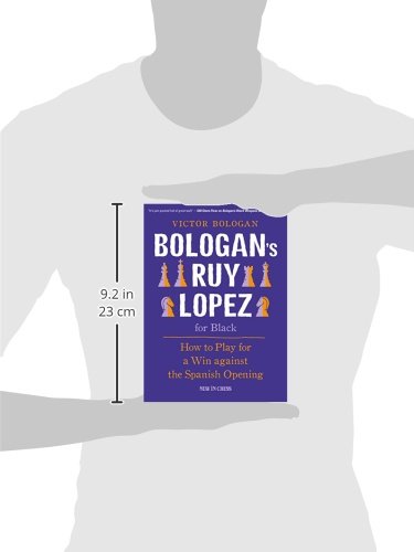 Bologan's Ruy Lopez for Black: How to Play for a Win Against the Spanish Opening