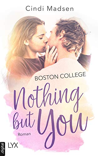 Boston College - Nothing but You (Taking Shots 1) (German Edition)