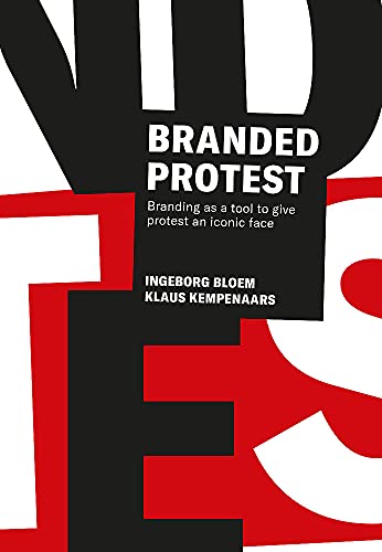 Branded Protest: The Power of Branding and its Influence on Protest Movements