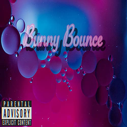 Bunny Bounce [Explicit]