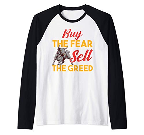 Buy The Fear, Sell The Greed Trading & Investing Saying Camiseta Manga Raglan