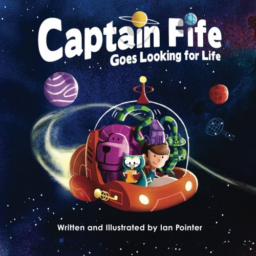 Captain Fife: Goes Looking for Life