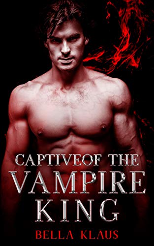 Captive of the Vampire King (Blood Fire Saga Book 2) (English Edition)