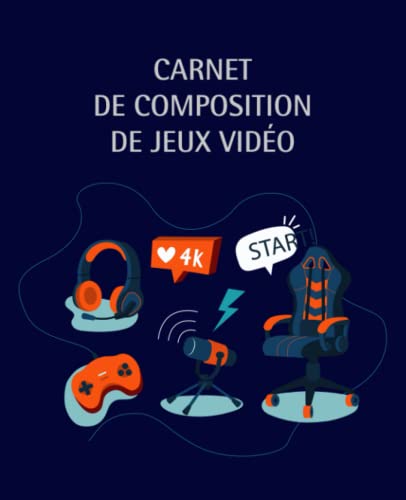 Carnet de Composition de Jeux Vidéo: Ligné Large, 19,05 X 23,05 cm (7,5 x 9,25 inch), 120 Pages, pour Enfants, Adolescents et Adultes, Gamer - Journal ... à l'école pour Garçons, Filles et Enfants
