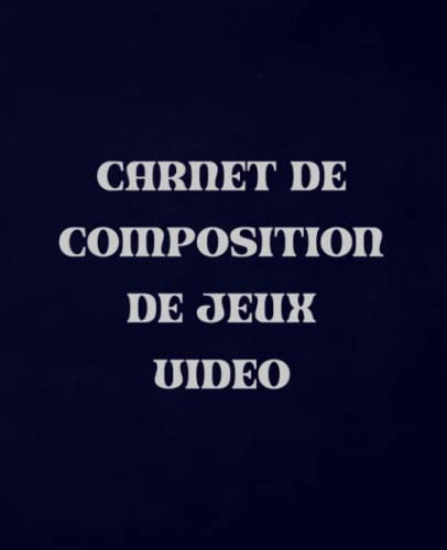 Carnet de Composition de Jeux Vidéo: Ligné Large, 19,05 X 23,05 cm (7,5 x 9,25 inch), 120 Pages, pour Enfants, Adolescents et Adultes, Gamer - Journal ... à l'école pour Garçons, Filles et Enfants