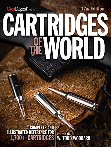 Cartridges of the World, 17th Edition: The Essential Guide to Cartridges for Shooters and Reloaders (English Edition)