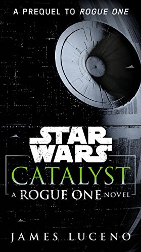 Catalyst (Star Wars): A Rogue One Novel (English Edition)