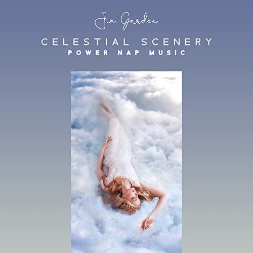 Celestial Scenery: Power Nap Music, In the Enchanted Garden, Echoes of Distant Ocean, Inner Alchemy, Immunity-Boosting Treatments, Nature-Based Spirituality