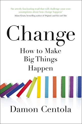 Change: How to Make Big Things Happen (English Edition)